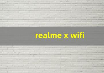 realme x wifi